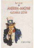 Bart István - Amerikai-magyar kulturális szótár