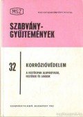 Veszlényi Vilmosné dr. - Korrózióvédelem - A festékipar alapanyagai, festékek és lakkok
