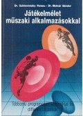 Dr. Molnár Sándor,Dr. Szidarovszky Ferenc - Játékelmélet műszaki alkalmazásokkal