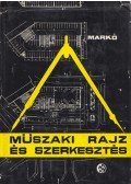 Markó Iván - Műszaki rajz és szerkesztés