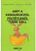 Kaszás György - Amit a kengurukról feltétlenül tudni kell