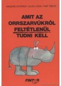 Elek Lívia,Kaszás György,Pap Tibor - Amit az orrszarvúkról feltétlenül tudni kell