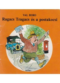 Biro, Val - Ragacs Tragacs és a postakocsi Biro, Val - Ragacs Tragacs és a postakocsi, Budapest 1988 antikvár könyv