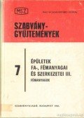 Kondoray Egon (szerk.) - Épületek fa-, fémanyagai és szerkezetei III. - Fémanyagok
