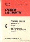 Marosi Gyula - Szakipari munkák anyagai II. I. kötet - Víz- és hőszigetelő, hideg- és műanyagburgoló anyagok