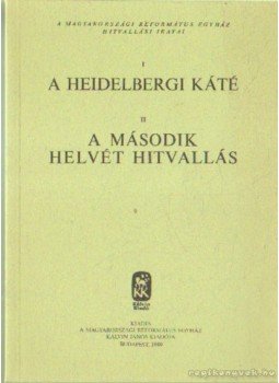  - A Heidelbergi Káté / A Második Helvét Hitvallás, Budapest 1999 antikvár könyv