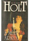 Victoria Holt - A múlt árnyai
