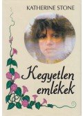 Stone, Katherine - Kegyetlen emlékek