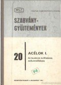 Baán István (szerk.),Kovács Zsuzsanna - Acélok I. - Általános előírások . Acélminőségek