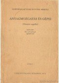 Lévai Imre dr. - Anyagmozgatás és gépei