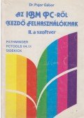 Pajor Gábor dr. - Az IBM PC-ről kezdő felhasználóknak II. a szoftver