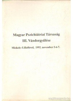  - Magyar pszichiátriai társaság III. vándorgyűlése,  0 antikvár könyv
