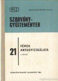 Krakler Lászlóné (szerk.),Horváth Csabáné (szerk.) - Fémek anyagvizsgálata I-II. kötet