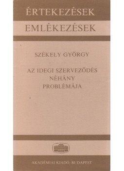Székely György - Az idegi szerveződés néhány problémája Székely György - Az idegi szerveződés néhány problémája, Budapest 1988 antikvár könyv