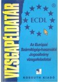 Váradi Zsolt - Vizsgapéldatár - Az európai számítógép-használói jogosítvány vizsgafeladatai