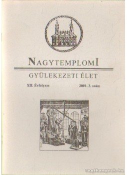  - Nagytemplomi gyülekezeti élt 2001. 3. szám, Budapest 2001 antikvár könyv
