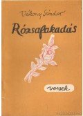 Vékony Sándor - Rózsafakadás