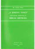 Dr. Fekete Péter - A Jehova Tanúi szektájának ismertetése és bibliai kritikája