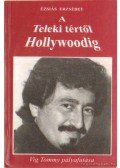 Ézsiás Erzsébet - A Teleki tértől Hollywoodig