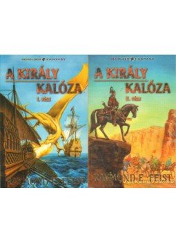Raymond E. Feist - A király kalóza I-II. Raymond E. Feist - A király kalóza I-II., Budapest 1999 antikvár könyv