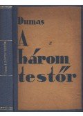 Alexandre Dumas - A három testőr