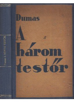 Alexandre Dumas - A három testőr Alexandre Dumas - A három testőr, Budapest 0 antikvár könyv