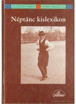 Pálfy Gyula - Néptánc kislexikon Pálfy Gyula - Néptánc kislexikon, Budapest 1997 antikvár könyv