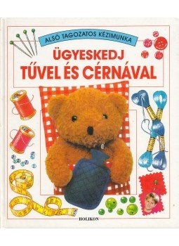 Ray Gibson - Ügyeskedj tűvel és cérnával Ray Gibson - Ügyeskedj tűvel és cérnával, Budapest 1995 antikvár könyv