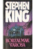 Stephen King - Borzalmak városa