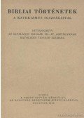 - Bibliai történetek a katekizmus igazságaival