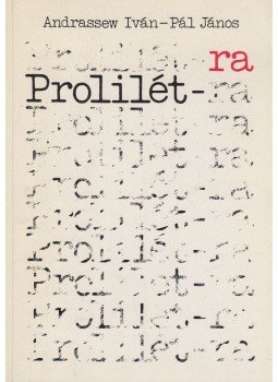 Pál János, Andrassew Iván - Prolilét-ra Pál János, Andrassew Iván - Prolilét-ra, Budapest 1988 antikvár könyv