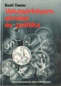 Bánfi Tamás - Valutaárfolyam-elmélet és -politika