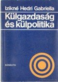 Izikné Hedri Gabriella - Külgazdaság és külpolitika