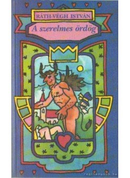 Ráth-Végh István - A szerelmes ördög Ráth-Végh István - A szerelmes ördög, 1993 antikvár könyv