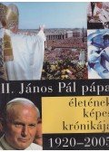 Mandt, Jörg,Moser, Ulrike,Shinde, Sonia - II. János Pál pápa életének képes krónikája