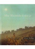 Karol, Kállay - Mne Slovensko Krása je