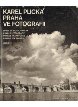 Plicka, Karel - Praha ve Fotografii Plicka, Karel - Praha ve Fotografii, Praha 1968 antikvár könyv