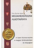 Tóth Zoltán József - Megmaradásunk alkotmánya