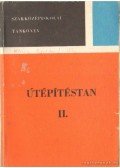 Benke Márton,Móczár Ferenc,Dr. Bornemissza Tibor - Útépítéstan II.