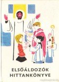 Dr. Csanád Béla - Elsőáldozók hittankönyve