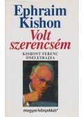 Ephraim Kishon - Volt szerencsém