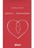 Gyökössy Endre - Ketten - hármasban