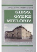 Orosz János,Hefler Gábor - Siess, gyere mielőbb!