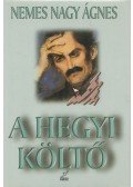 Nemes Nagy Ágnes - A hegyi költő