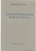 Keresztes László - Chrestomathia Morduinica