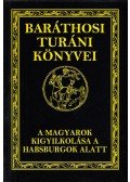 Baráthosi-Balogh Benedek - A magyarok kigyilkolása a Habsburgok alatt