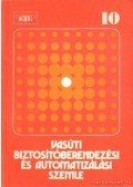 Több szerkesztő - Vasúti biztosítóberendezési és automatizálási szemle