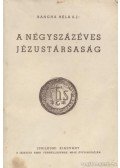 Bangha Béla - A négyszázéves Jézustársaság