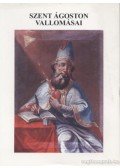 Szent Ágoston - Szent Ágoston vallomásai