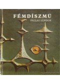 Pallai Sándor - Fémdíszmű